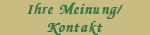Ihre Meinung/Kontakt, Feedback/Contacts, Contactez-nous